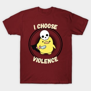 I Choose Violence T-Shirt